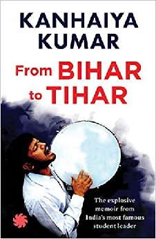 Bihar To Tihar: My Political Journey