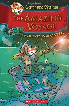 Geronimo Stilton – The Amazing Voyage: The Third Adventure In The Kingdom Of Fantasy