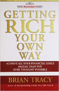 Getting Rich Your Own Way: Achieve All Your Financial Goals Faster Than You Ever Thought Possible