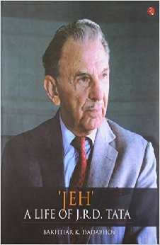 Jeh: A Life Of J.R.D. Tata