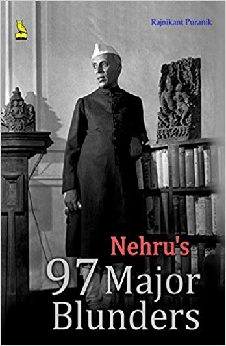 Nehru’s 97 Major Blunders