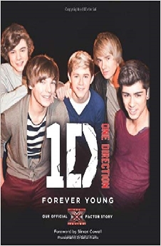 One Direction: Forever Young: Our Official X Factor Story