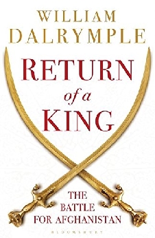 Return of a King: The Battle for Afghanistan