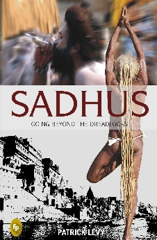 Sadhus: Going Beyond The Dreadlocks