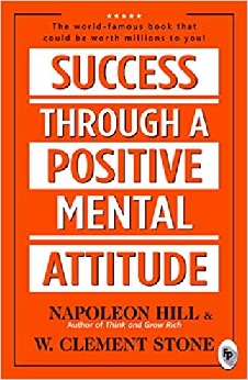 Success Through A Positive Mental Attitude