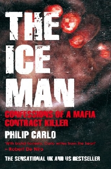 The Ice Man: Confessions Of A Mafia Contract Killer