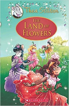 The Land Of Flowers: A Geronimo Stilton Adventure