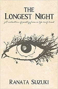 The Longest Night: A Collection Of Poetry From A Life Half Lived