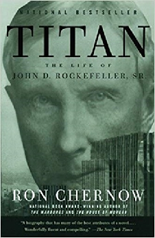 Titan: The Life Of John D. Rockefeller, Sr.