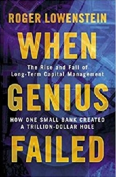 When Genius Failed: The Rise And Fall Of Long Term Capital Management