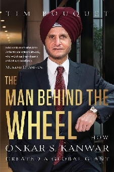 The Man Behind the Wheel: How Onkar S. Kanwar Created a Global Giant