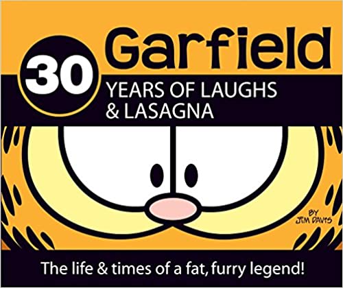 30 Years of Laughs & Lasagna: The Life & Times of a Fat, Furry Legend!