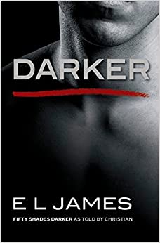 Darker: Fifty Shades Darker as Told by Christian