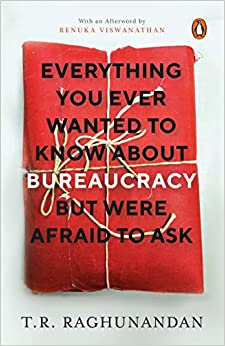 Everything You Ever Wanted to Know about Bureaucracy But Were Afraid to Ask