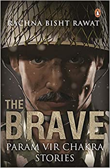 The Brave: Param Vir Chakra Stories