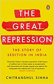 The Great Repression: The Story of Sedition in India