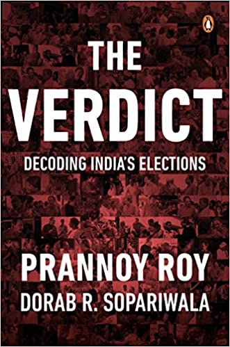 The Verdict: Decoding India’s Elections