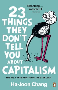 23 Things They Don’t Tell You About Capitalism