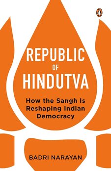 Republic of Hindutva: How the Sangh Is Reshaping Indian Democracy