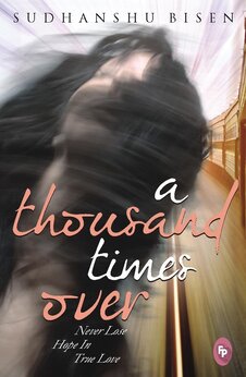 A Thousand Times Over: Never Lose Hope in True Love