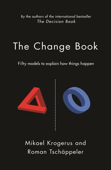 The Change Book: Fifty models to explain how things happen